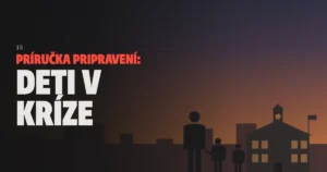 Najväčší stres je nevedieť, kde sú blízki. Ako sa pripraviť na krízu s deťmi?
